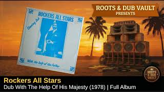 Rockers All Stars — Dub With The Help Of His Majesty (1978) | Full