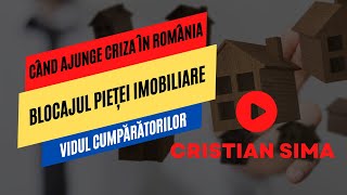 Când vine criza în România? | Despre blocajul pieței imobiliare | Exemplul din 2008 | Cristian Sima