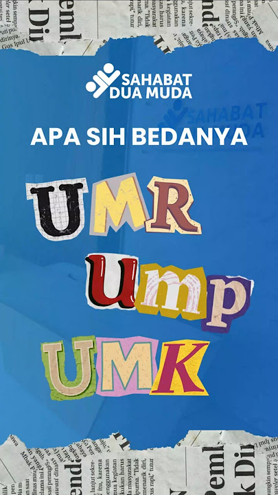 ini bedanya UMR UMP UMK, jangan sampai salah lagi ya! #sahabatduamuda #UMR #UMP #UMK