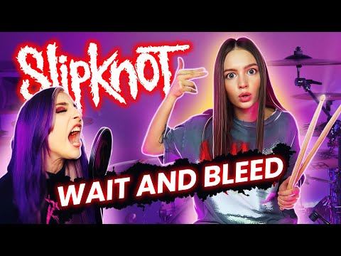 Slipknot - Wait And Bleed - Drum x Vocal Cover By Kristina Rybalchenko And Kasey Karlsen