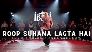 Roop Suhana Lagta Hai | Iman Esmail Choreography