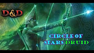 The Circle of Stars Druid: D&D