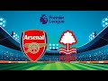 Arsenal vs Nottingham Forest Live Stream Premier League EPL Football Match Score Highlights