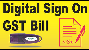How to digitally sign of GST bill using a Digital Signature Certificate (DSC)