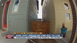 Adams County approved new homes built too close together