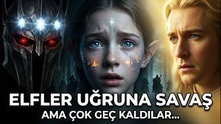 Valar Neden Orta Dünyayı Savaşa Sürükledi? Elfler Uğruna Savaşın Gerçek Hikayesi