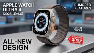 Apple Watch Ultra 4 Redesign: New Design, Touch ID &amp; Price (2026 Leaks)