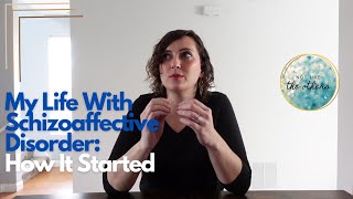 My Life With Schizoaffective Disorder: How It Started