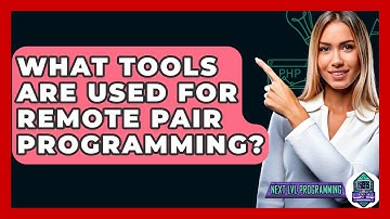 What Tools Are Used For Remote Pair Programming? - Next LVL Programming