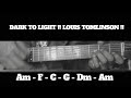 DARK TO LIGHT !! LOUIS TOMLINSON !! HOW TO PLAY CHORDS TUTORIAL GUITAR