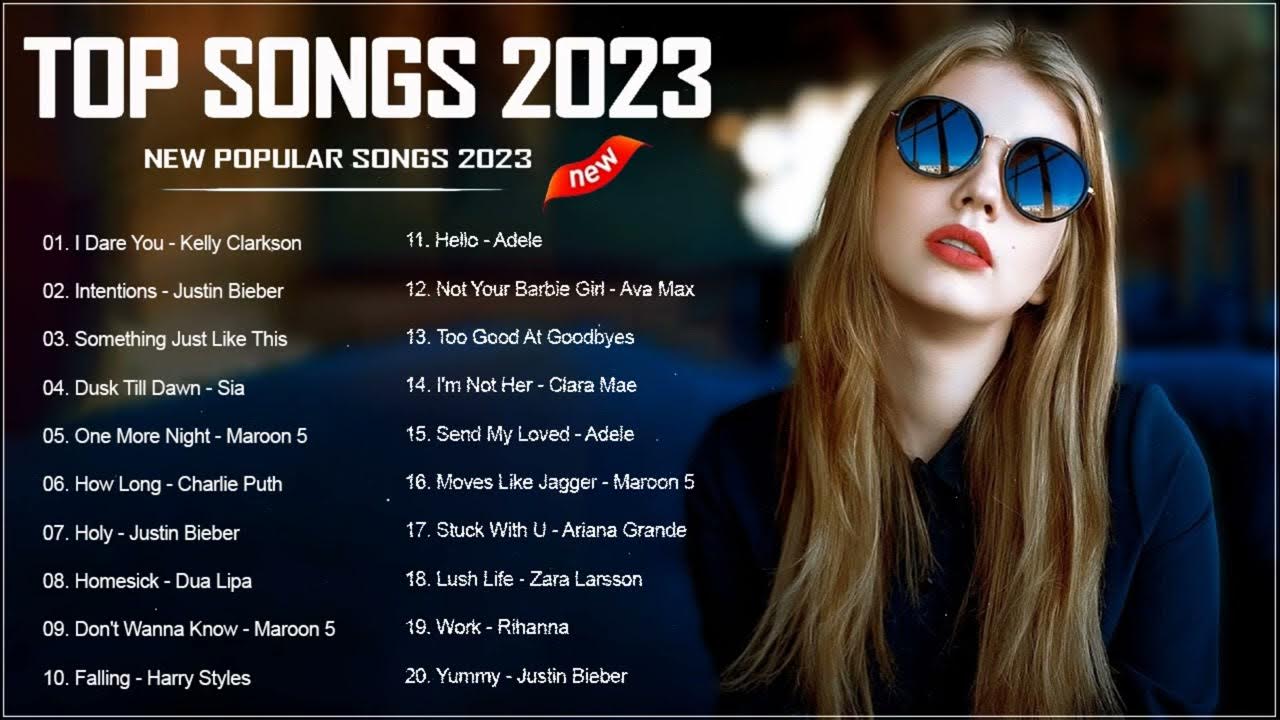 2023 New Songs ( Latest English Songs 2023 ) || Pop Music 2023 New Song