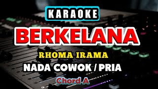 BERKELANA KARAOKE RHOMA IRAMA - NADA COWOK / PRIA