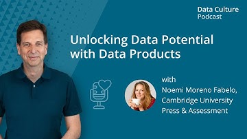 Unlocking Data Potential with Data Products – with Noemi Morelo Fabelo