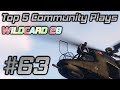GTA Online Top 5 Community Plays #63: WILDCARD 29