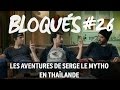 Bloqus 26  les aventures de serge le mytho en thalande
