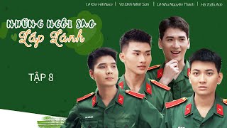 Phim sitcom Quân đội: Những ngôi sao lấp lánh - Tập 8: Đồng chí gật gù