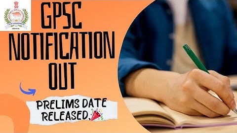 GPSC CLASS 1 2 2023-24 NOTIFICATION OUT || ALL DATES & DETAILS || #gpsc