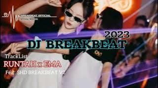 DJ TERBARU RUNTAH x EMA BREAKBEAT Feat: SHD BREAKBEAT V2 