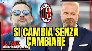 MILAN, SI CAMBIA SENZA CAMBIARE | Radio Rossonera Talk