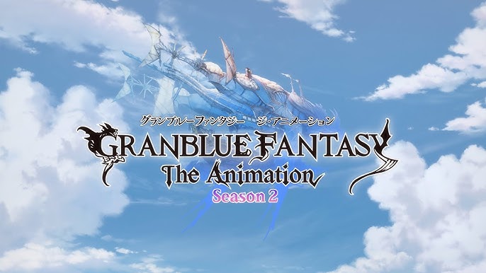 Granblue Fantasy The Animation TV 2017 Trailer 