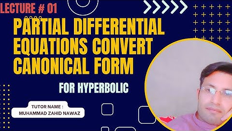 Partial differential equations convert into canonical form || Tyn Myint U Lokenath Debnath || PDE||