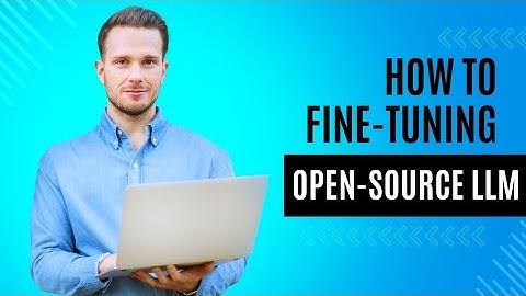 How to Fine-tuning Open-source LLMs