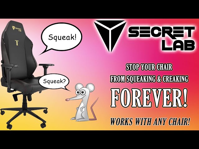 Stop all squeaks in your SecretLab Gaming Chair - or any other office chair for that matter! class=
