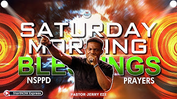 SATURDAY MORNING BLESSINGS 18th October, 2025 | PASTOR JERRY EZE | NSPPD PRAYERS