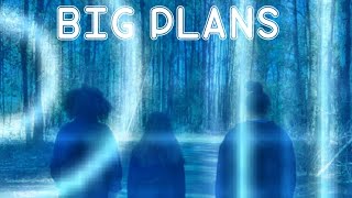 Big Plans- Why Don’t We Music Video.