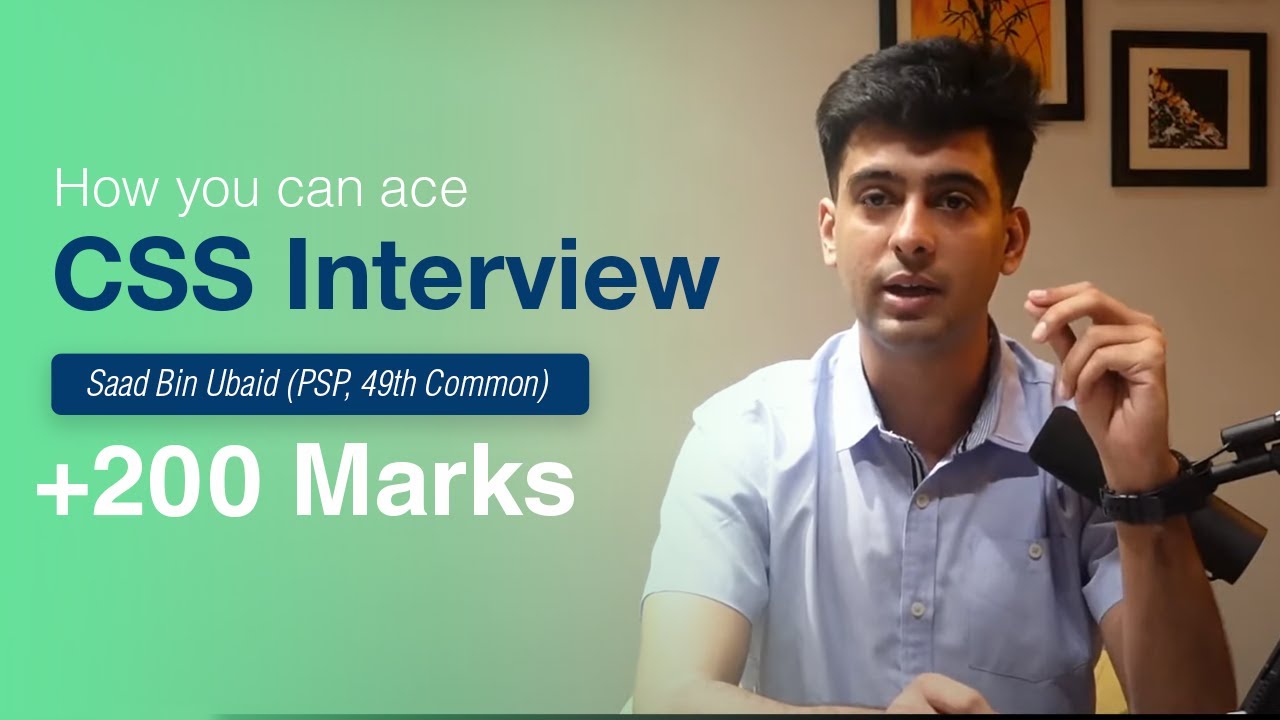Tips for CSS Interview by Saad Bin Ubaid (Police Service of Pakistan ...