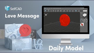 HAPPY VALENTINE'S DAY - Love Message Modeling For Beginners Made In SelfCAD