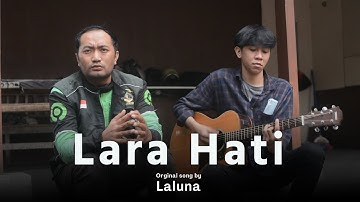 LARA HATI - LALUNA | DERRY OJOL COVER