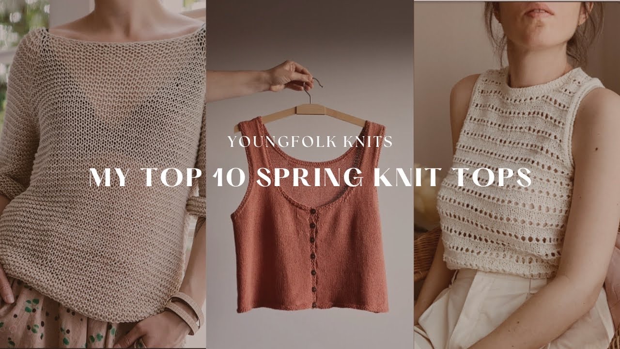 YoungFolk Knits: My Top 10 Spring Knit Tops for 2023 
