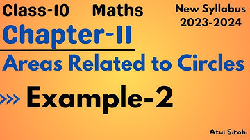 Example-2 | Chapter 11 Areas Related to Circles | Class 10 Maths NCERT