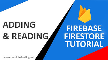 #7 Firestore Firebase Tutorial - Adding and Reading