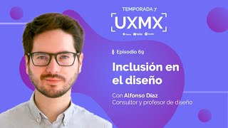 Alfonso Díaz | Consultor y profesor de Diseño | Inclusión en el diseño