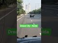 Dream City - Noida #viralvideo #travel #lokeshvlogs #travelblog #vlog #minivlog