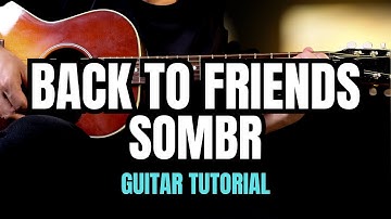 Thumbnail of Sombr - Back To Friends EASY Guitar Tutorial with Chords | Lyrics