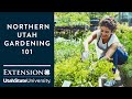 Gardening 101 for Northern Utah