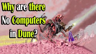 Why are there no computers in Dune? (Thinking Machines) | Dune