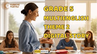 5. Sınıf Çoklu Yabancı Dil Theme 2 Digital Story