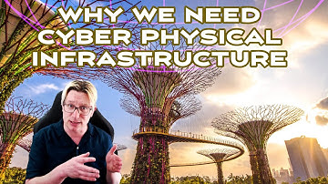 Why we need Cyber Physical Infrastructure