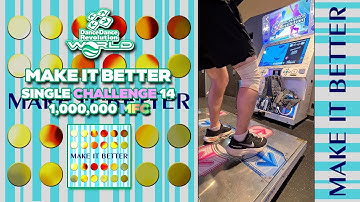 [DDR WORLD] MAKE IT BETTER CSP-14 1,000,000 MFC WR