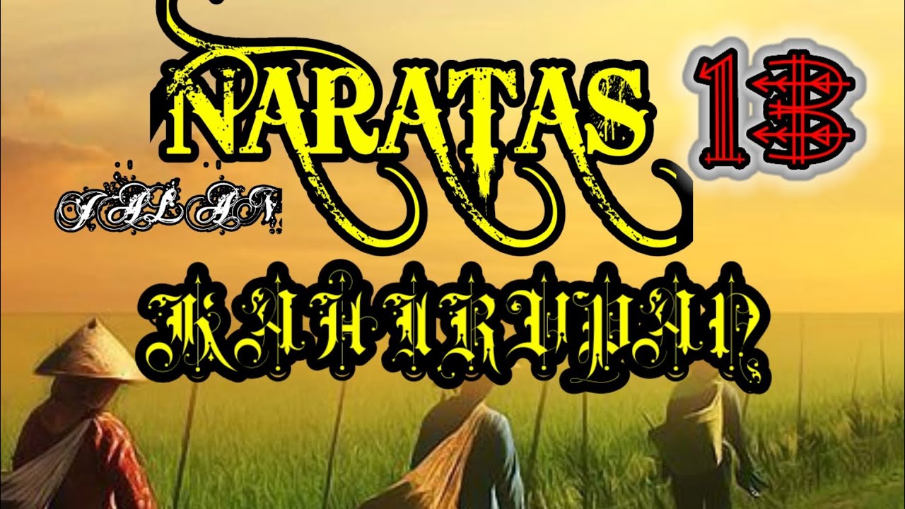 Dongeng Sunda Modern Naratas Jalan Kahirupan part-13