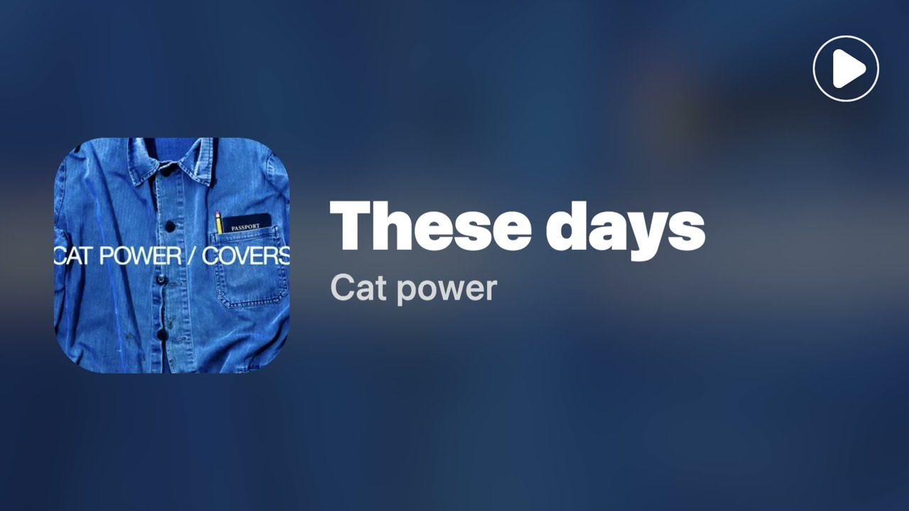 These Days Cat Power (Lyrics) YouTube