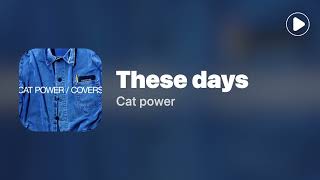 These Days – Cat Power (Lyrics)