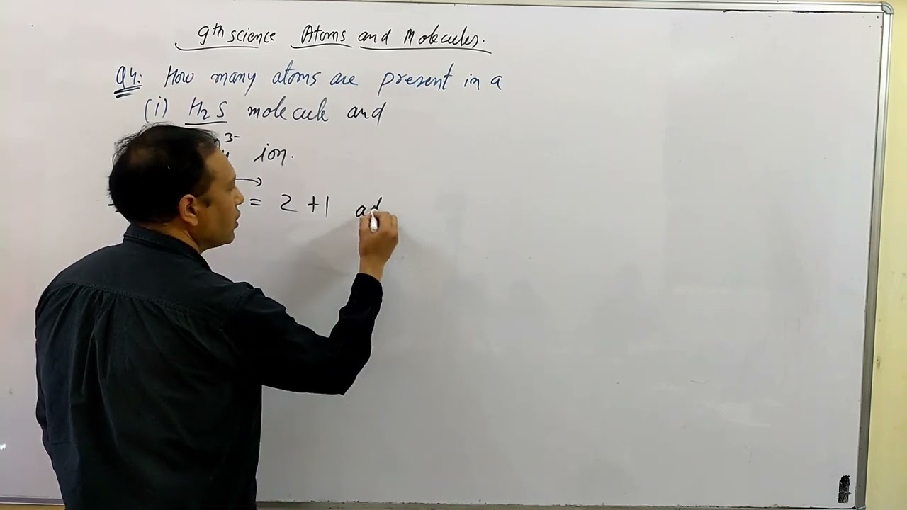 9th.. How many atoms are present in a (I) H2S molecules and (ii) PO4³-