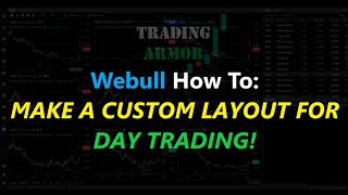 Famous How to Setup a CUSTOM Day Trading Layout in Webull in 2022! Profile