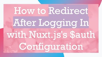 How to Redirect After Logging In with Nuxt.js