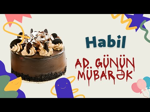 Habil ad günün mübarək | Ad günü təbrikləri